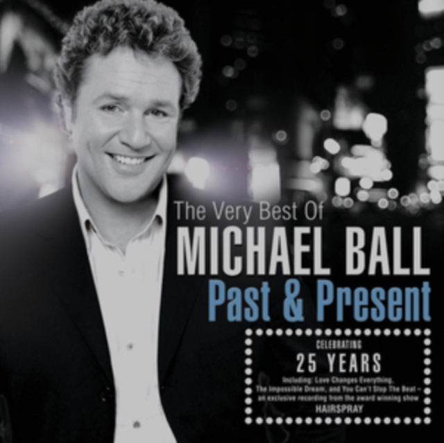 Michael Ball - Past & Present - Volume.ro