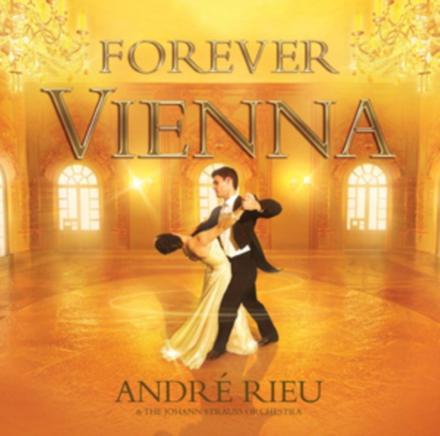 Andre Rieu - Andre Rieu: Forever Vienna - Volume.ro