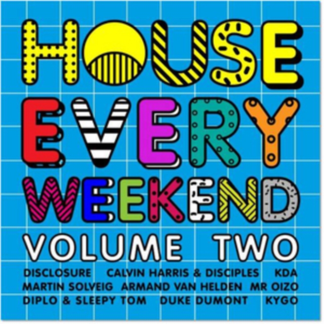 Various Artists - House Every Weekend - Volume.ro