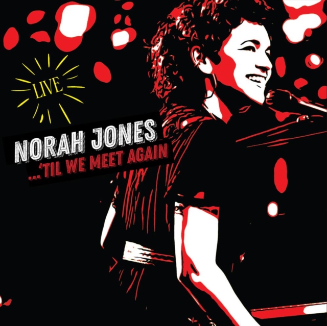 Norah Jones - 'Til We Meet Again - Volume.ro