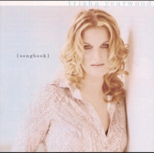 Trisha Yearwood - Songbook - Volume.ro