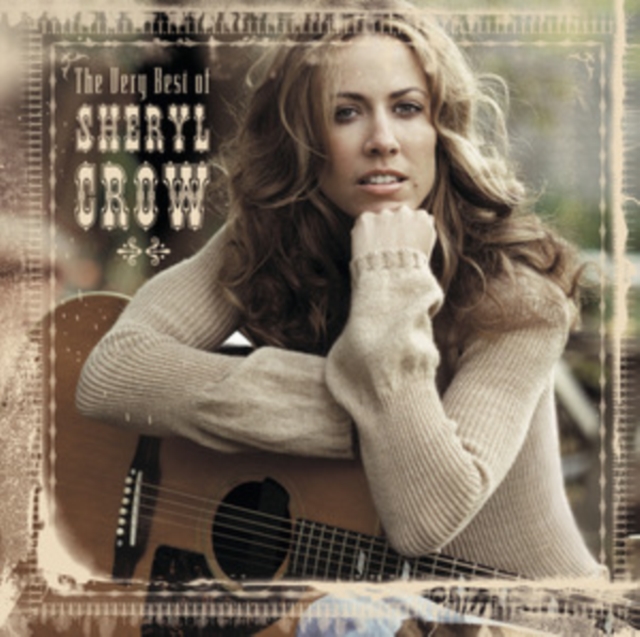 Sheryl Crow - The Very Best of Sheryl Crow - Volume.ro
