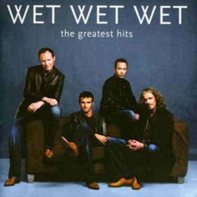 Wet Wet Wet - The Greatest Hits - Volume.ro