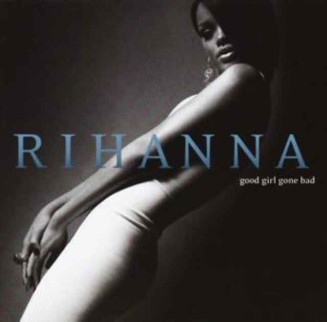 Rihanna - Good Girl Gone Bad - Volume.ro