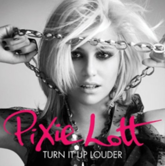 Pixie Lott - Turn It Up (Louder) - Volume.ro