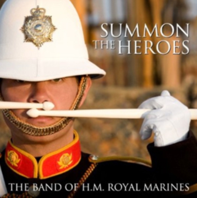 Band of H.M.Royal Marines - Summon the Heroes - Volume.ro