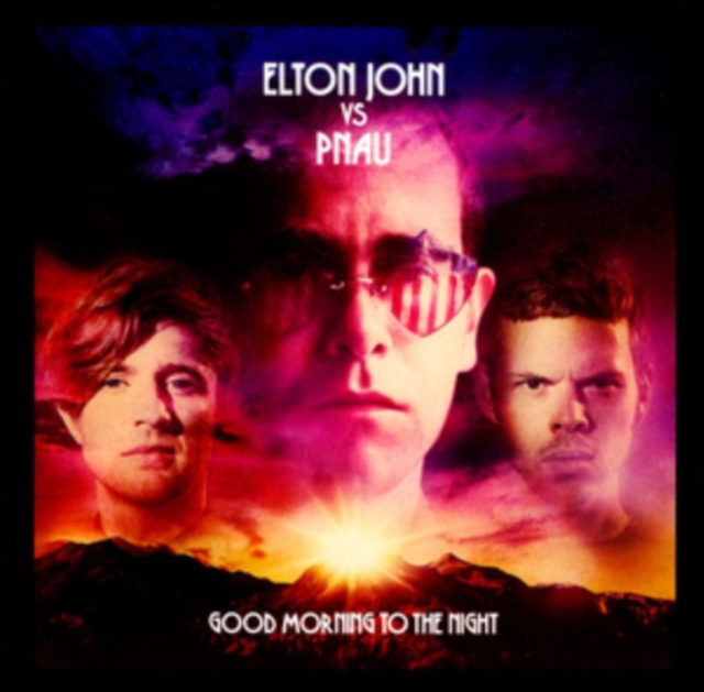 Elton John vs Pnau - Good Morning to the Night - Volume.ro