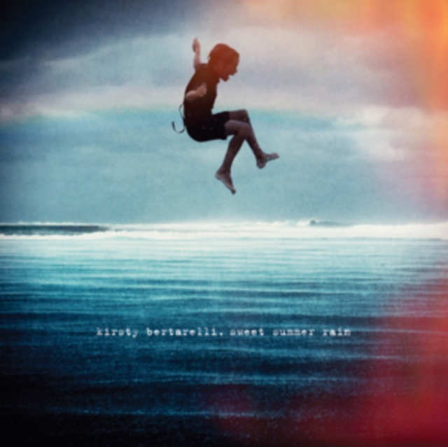 Kirsty Bertarelli - Sweet Summer Rain - Volume.ro
