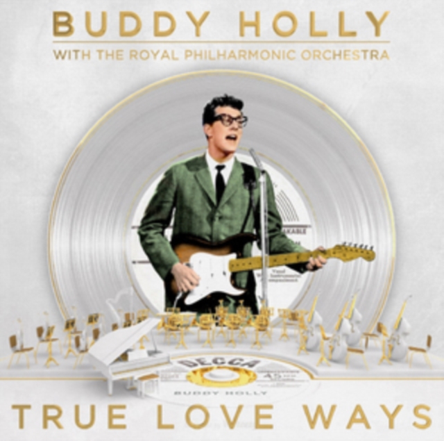 Buddy Holly / Royal Philharmonic Orchestra - True Love Ways - Volume.ro