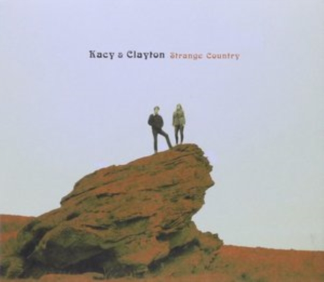 Kacy and Clayton - Strange Country - Volume.ro
