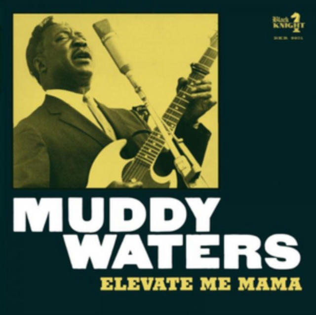 Muddy Waters - Elevate Me Mama - Volume.ro