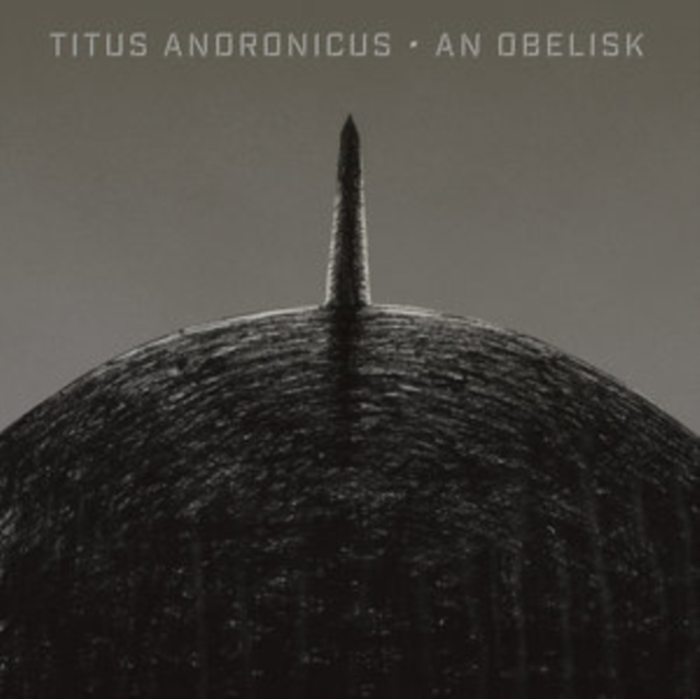 Titus Andronicus - An Obelisk - Volume.ro