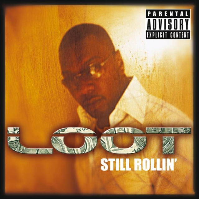 Loot - Still Rollin' - Volume.ro
