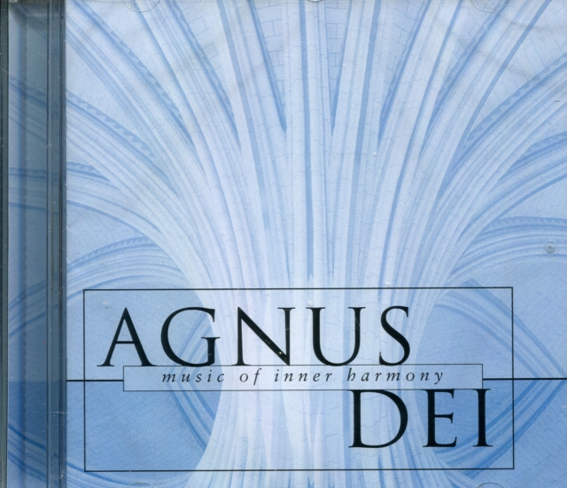 Agnus Dei - AGNUS DEI Music of inner harmony - Volume.ro