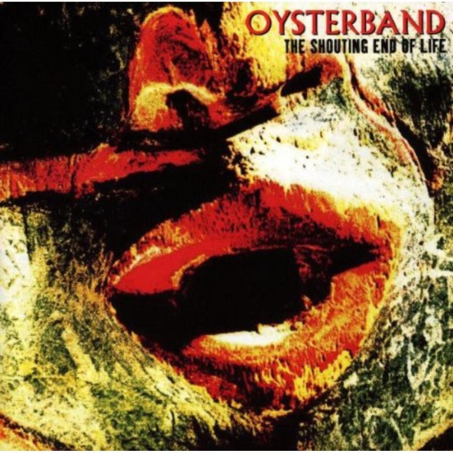Oysterband - The Shouting End Of Life CD - Volume.ro