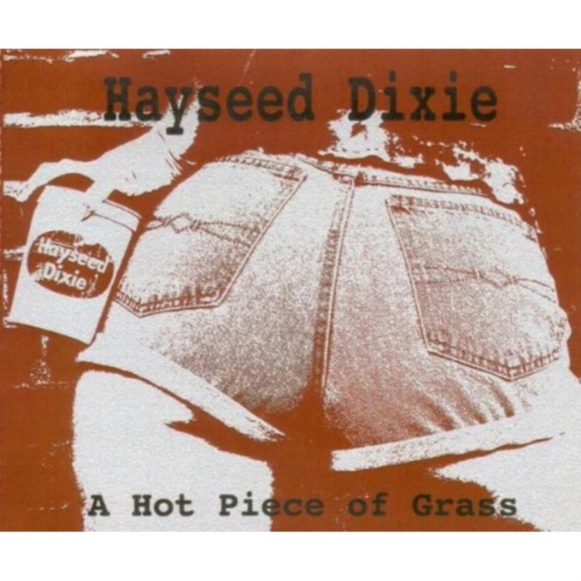 Hayseed Dixie - A Hot Piece of Grass CD - Volume.ro
