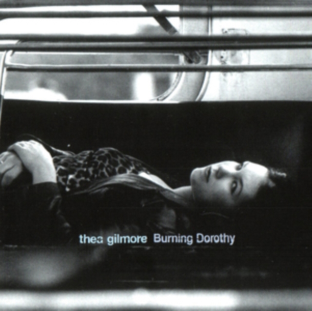 Thea Gilmore - Burning Dorothy - Volume.ro