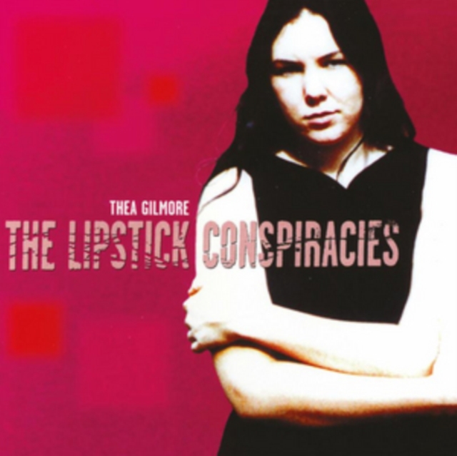 Thea Gilmore - The Lipstick Conspiracies - Volume.ro