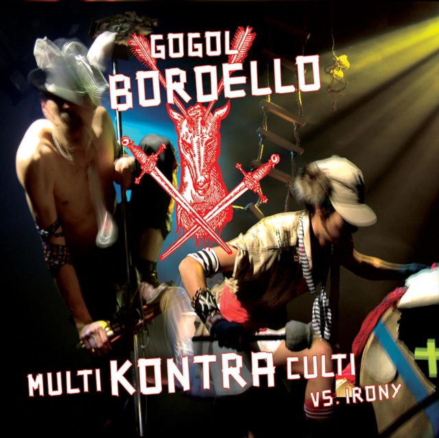Gogol Bordello - Multi Kontra Culti Vs. Irony CD - Volume.ro