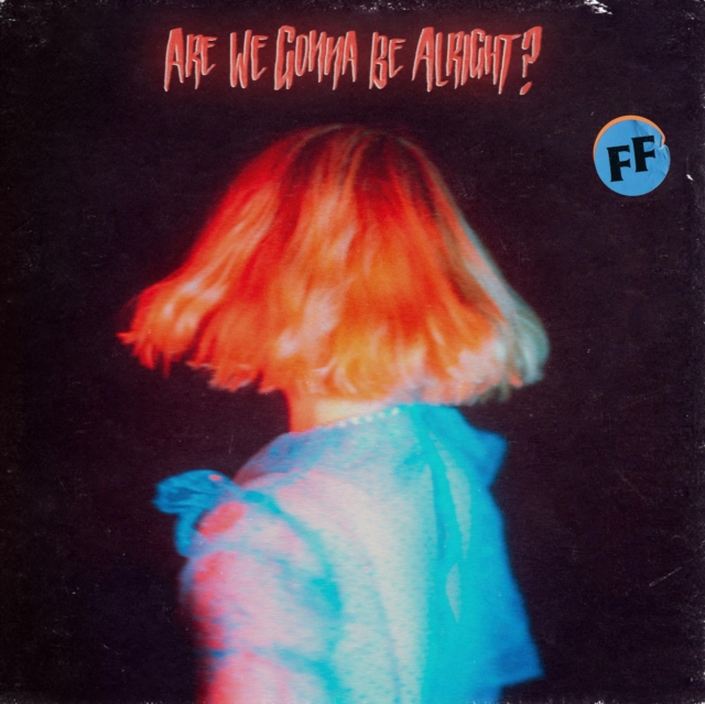 Fickle Friends - Are We Gonna Be Alright? - Volume.ro