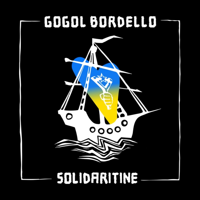 Gogol Bordello - SOLIDARITINE - Volume.ro