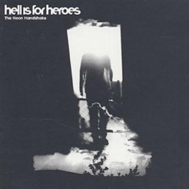 Hell Is For Heroes - The Neon Handshake - Volume.ro