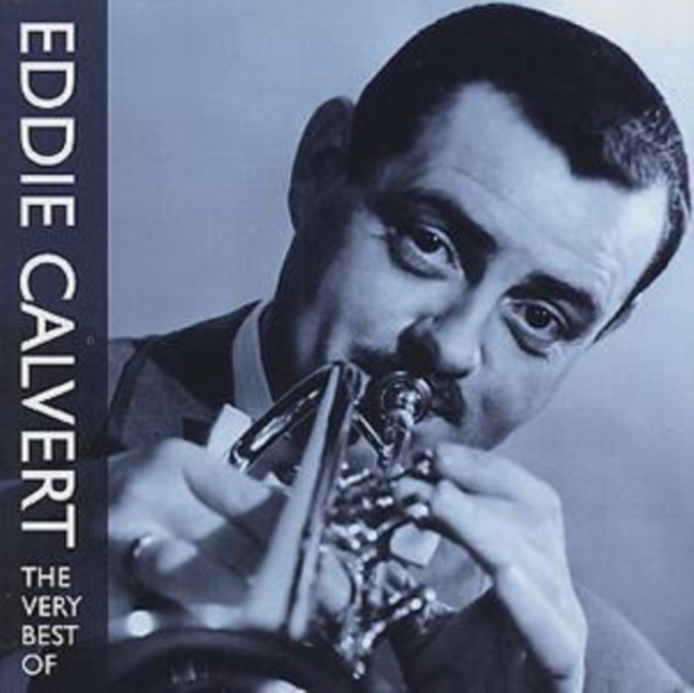 Eddie Calvert - The Very Best Of Eddie Grant - Volume.ro