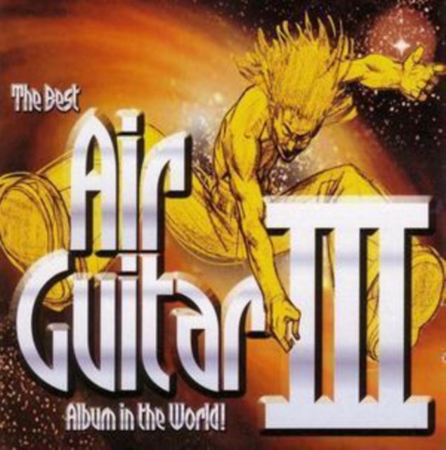 Various Artists - The Best Air Guitar Album in the World...ever! - Volume.ro