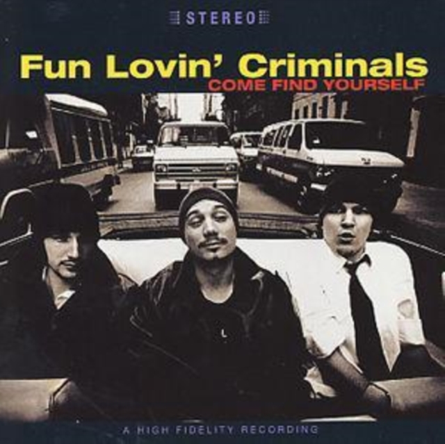 Fun Lovin Criminals - Come Find Yourself - Volume.ro