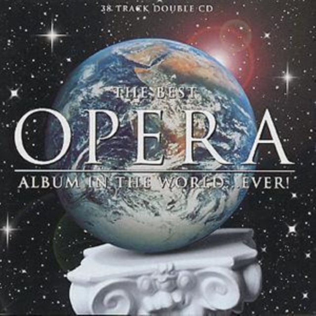 Various Artists - The Best Opera Album in the World... Ever! CD - Volume.ro