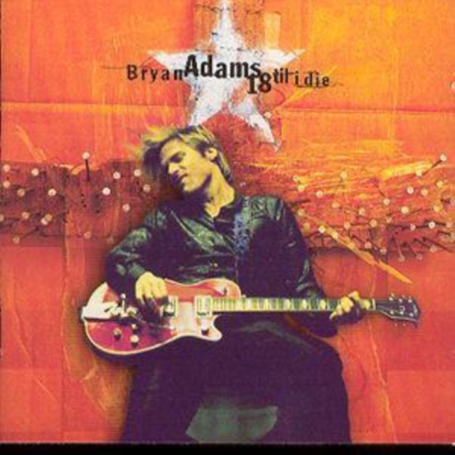 Bryan Adams - 18 Til I Die - Volume.ro