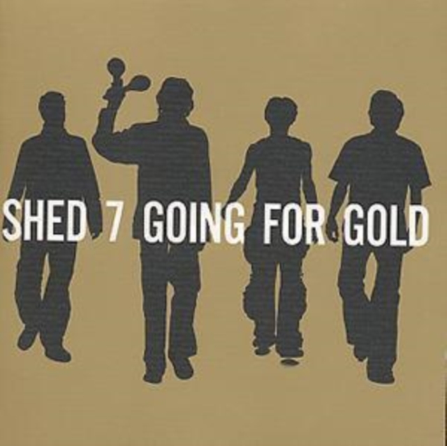 Shed Seven - Going For Gold - Volume.ro