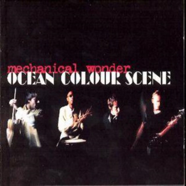 Ocean Colour Scene - Mechanical Wonder - Volume.ro