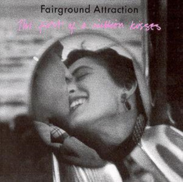 Fairground Attraction - The First of a Million Kisses - Volume.ro