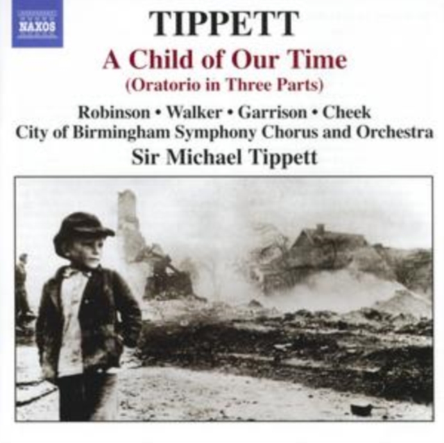 Michael Tippett - Child of Our Time, A (Cbso, Robinson, Walker, Garrison) CD - Volume.ro