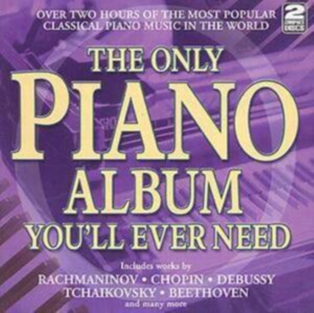 Various Artists - The Only Piano Album You'll Ever Need - Volume.ro