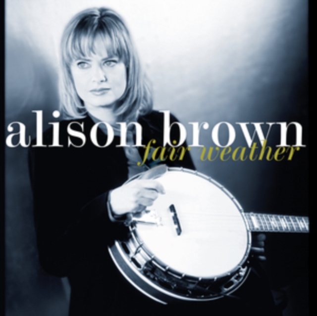 Alison Brown - Fair Weather CD - Volume.ro