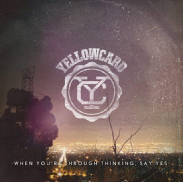 Yellowcard - When You're Through Thinking, Say Yes - Volume.ro