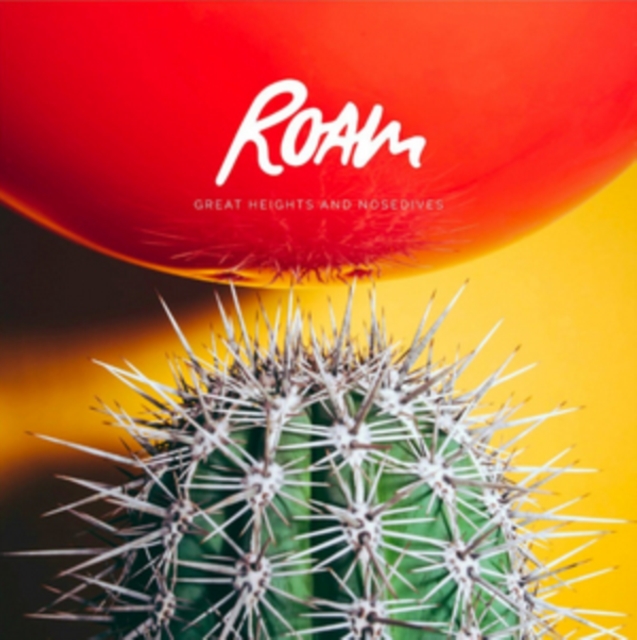 Roam - Great Heights & Nosedives - Volume.ro