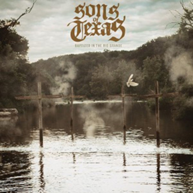 Sons of Texas - Baptised in the Rio Grande - Volume.ro