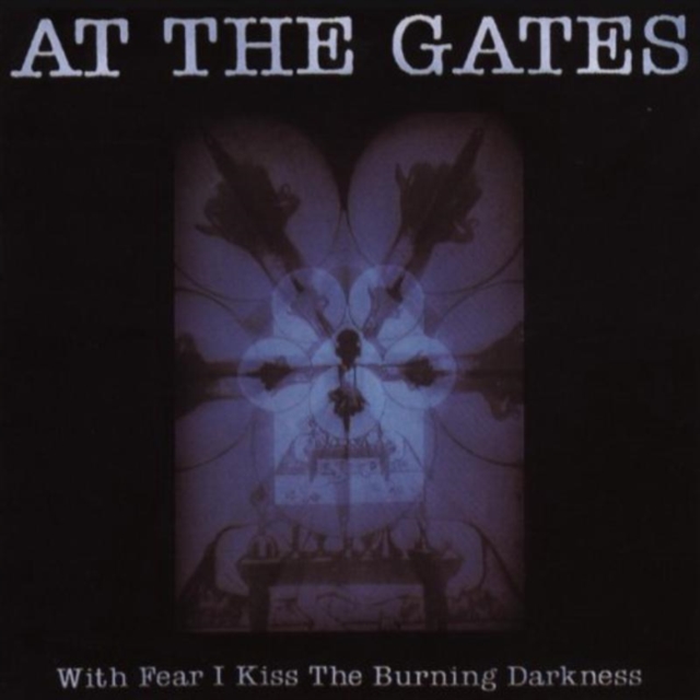 At The Gates - With Fear I Kiss the Burning Darkness CD - Volume.ro