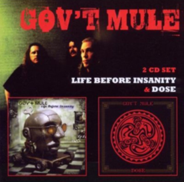 Govt Mule - Life Before Insanity/Dose - Volume.ro