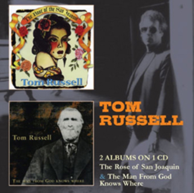 Tom Russell - The Rose of San Joaquin/The Man from God Knows Where - Volume.ro