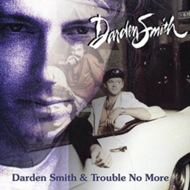 Darden Smith - Darden Smith/Trouble No More - Volume.ro