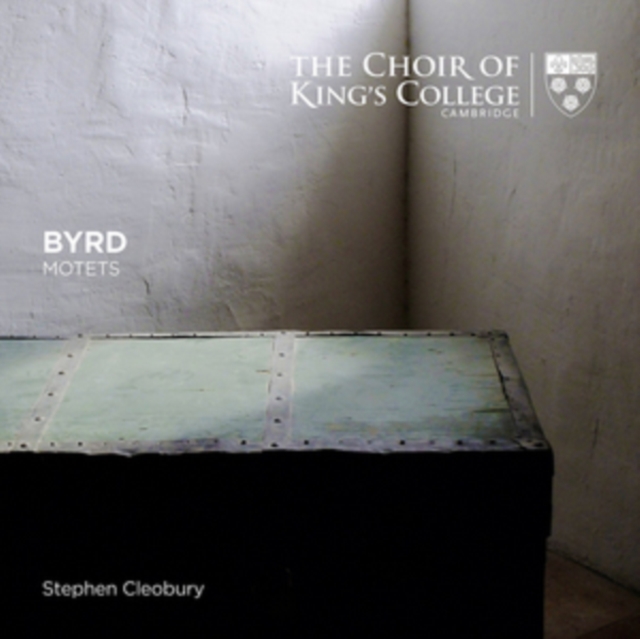 The Choir Of Kings College Cambridge - Byrd: Motets CD - Volume.ro