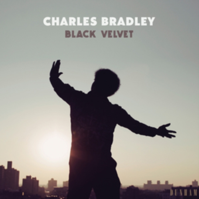 Charles Bradley - Black Velvet CD - Volume.ro
