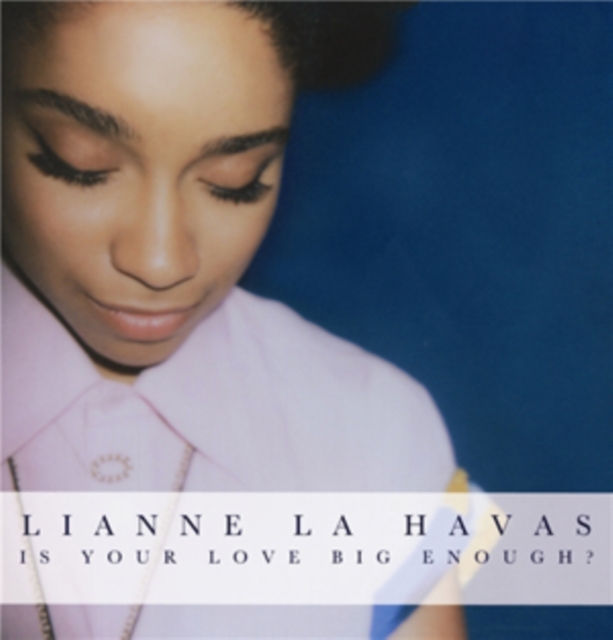 Lianne La Havas - Is Your Love Big Enough? - Volume.ro