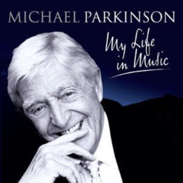 Sir Michael Parkinson - Michael Parkinson - My Life in Music - Volume.ro
