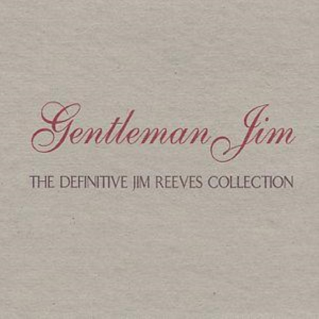 Jim Reeves - Gentleman Jim - The Definitive Jim Reeves Collection - Volume.ro