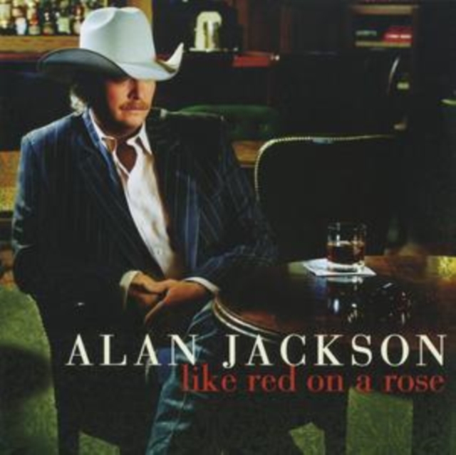 Alan Jackson - Like Red On a Rose - Volume.ro